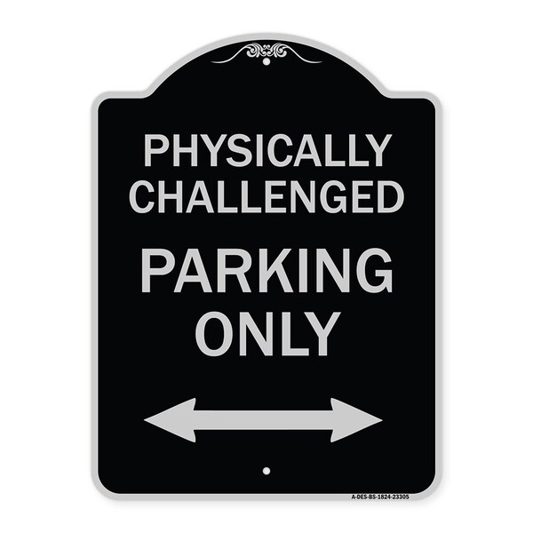 Signmission Physically Challenged Parking Only Heavy-Gauge Aluminum Architectural Sign, 24" x 18", BS-1824-23305 A-DES-BS-1824-23305 - main